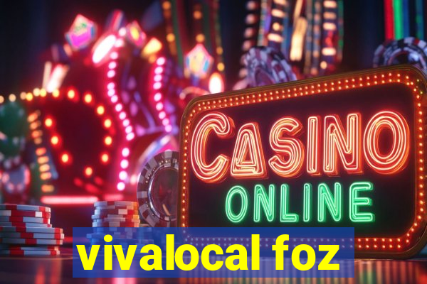 vivalocal foz